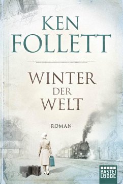 Winter der Welt / Die Jahrhundert-Saga Bd.2 von Bastei Lübbe